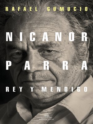 cover image of Nicanor Parra, rey y mendigo
